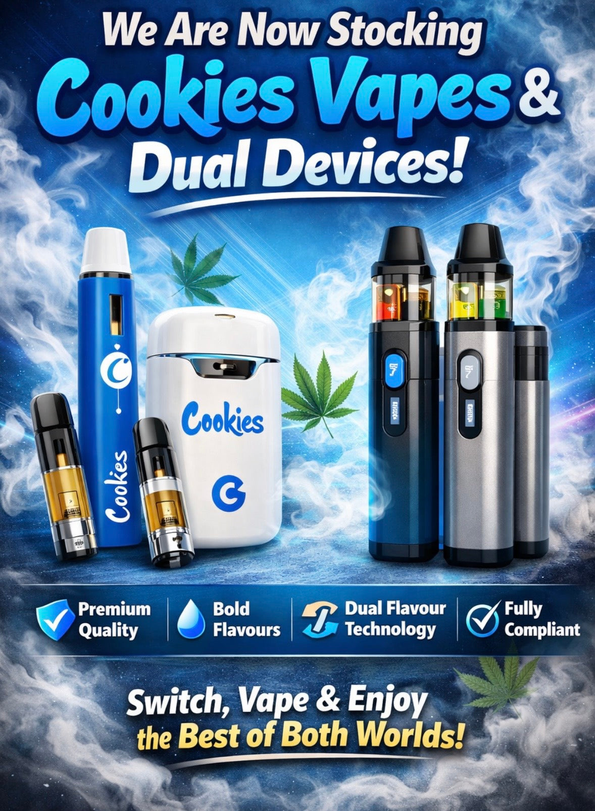 We Are Now Stocking Cookies Vapes And Duals